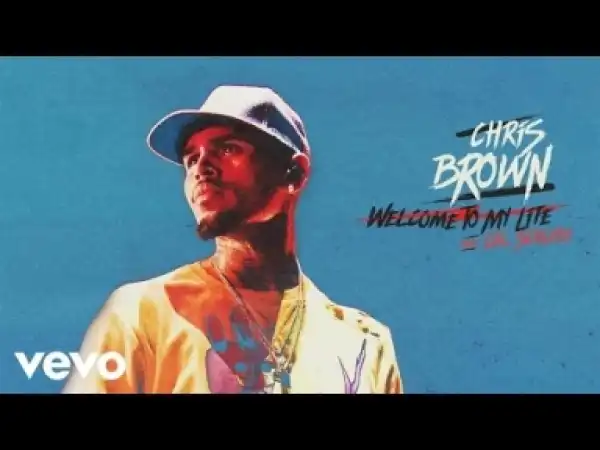 Chris Brown - Welcome To My Life ft. Cal Scruby